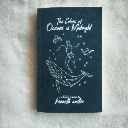 The Colors of Oceans is Midnight - a Collection of Poems by Kenneth Castro - Paperback Book
