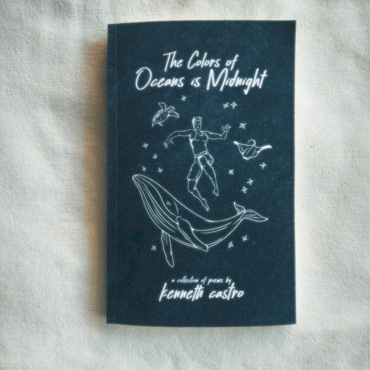 The Colors of Oceans is Midnight - a Collection of Poems by Kenneth Castro - Paperback Book